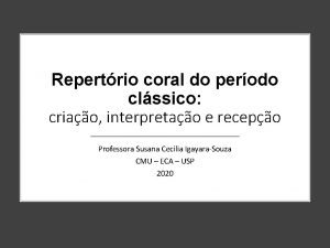 Repertrio coral do perodo clssico criao interpretao e