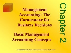 Management Accounting The Cornerstone for Business Decisions Basic
