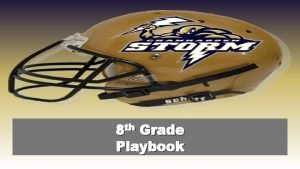 8 th Grade Playbook Coach Bailey Chanhassen Storm