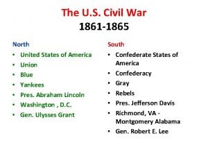 The U S Civil War 1861 1865 North