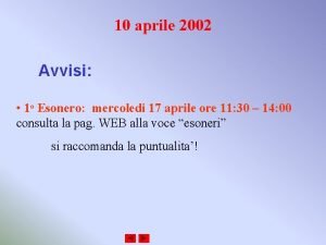 10 aprile 2002 Avvisi 1 o Esonero mercoledi