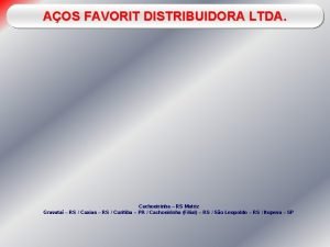 AOS FAVORIT DISTRIBUIDORA LTDA Cachoeirinha RS Matriz Gravata