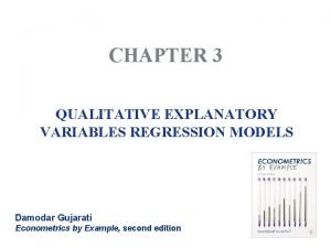 CHAPTER 3 QUALITATIVE EXPLANATORY VARIABLES REGRESSION MODELS Damodar