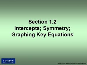 Section 1 2 Intercepts Symmetry Graphing Key Equations