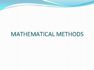 MATHEMATICAL METHODS CONTENTS Interpolation and Curve Fitting Algebraic