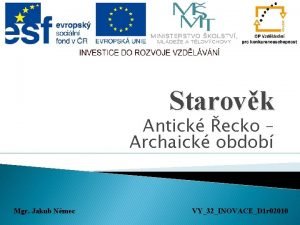 Starovk Antick ecko Archaick obdob Mgr Jakub Nmec