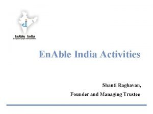 Shanti raghavan enable india