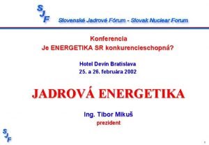 Konferencia Je ENERGETIKA SR konkurencieschopn Hotel Devn Bratislava