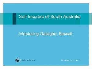 Self Insurers of South Australia Introducing Gallagher Bassett