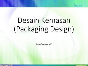 Desain Kemasan Packaging Design Iwan Sonjaya MT Definisi