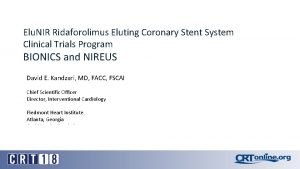 Elu NIR Ridaforolimus Eluting Coronary Stent System Clinical