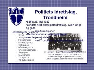 Politiets Idrettslag Trondheim Stiftet 25 Mai 1923 Landets