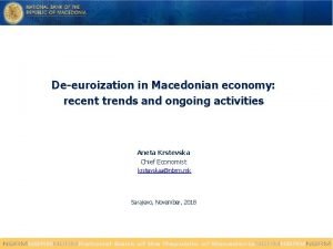 Deeuroization in Macedonian economy recent trends and ongoing