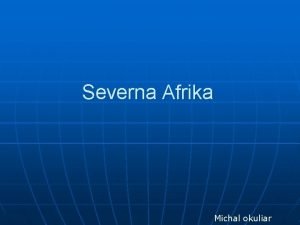 Severna Afrika Michal okuliar Maroko n n Hlavn