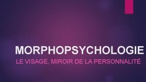 Morphopsychologie visage