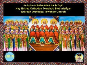 Nay Eritrea Orthodox Tewahdo Biet kristyan Eritrean Orthodox