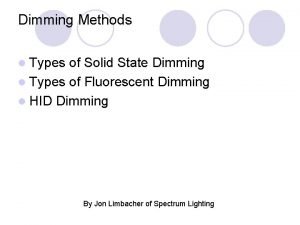 Dimming Methods l Types of Solid State Dimming