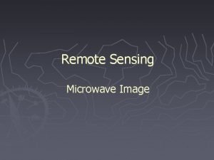 Remote Sensing Microwave Image 1 Penetration of Radar