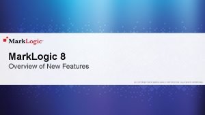 Marklogic 8 new features