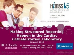 Making Structured Reporting Happen in the Cardiac Catheterization