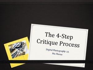 The 4 Step Critique Pro cess Digital Phot