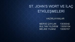 ST JOHNS WORT VE LA ETKLEMELER HAZIRLAYANLAR MERVE