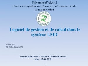 Universit dAlger 2 Centre des systmes et rseaux