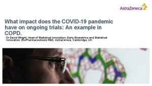 What impact does the COVID19 pandemic have on