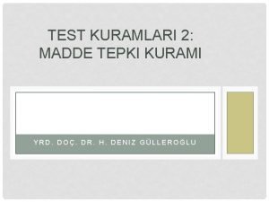 TEST KURAMLARI 2 MADDE TEPKI KURAMI YRD DO