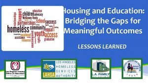 Housing and Education Bridging the Gaps for Meaningful