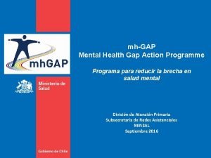 mhGAP Mental Health Gap Action Programme Programa para