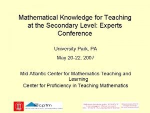 Mathematical Knowledge for Teaching at the Secondary Level Mathematical Knowledge for Teaching at the Secondary Level