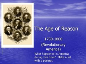 The Age of Reason 1750 1800 Revolutionary America