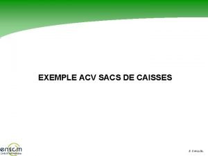 EXEMPLE ACV SACS DE CAISSES S CAILLOL Rsum