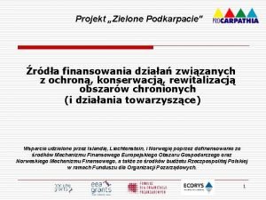 Projekt Zielone Podkarpacie rda finansowania dziaa zwizanych z