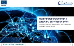 Natural gas balancing ancillary services market EU 4