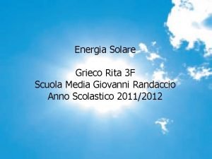 Energia Solare Grieco Rita 3 F Scuola Media