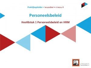 Inhoud personeelsbeleid Inhoud personeelsbeleid