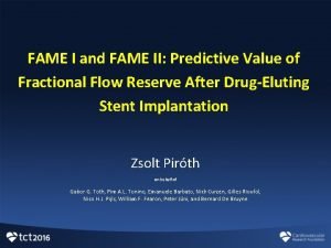 FAME I and FAME II Predictive Value of