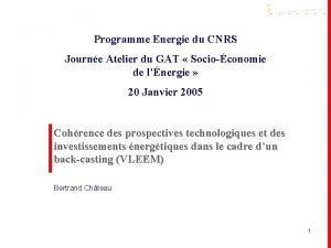 Programme Energie du CNRS Journe Atelier du GAT