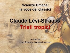 Scienze Umane la voce dei classici Claude LviStrauss