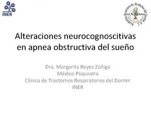 Alteraciones neurocognoscitivas en apnea obstructiva del sueo Dra