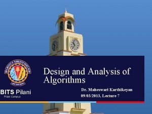 Design and Analysis of Algorithms BITS Pilani Campus