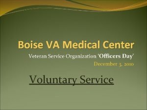 Boise VA Medical Center Veteran Service Organization Officers