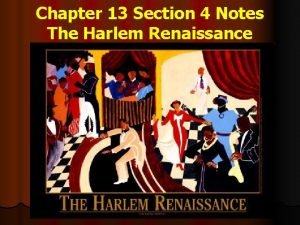 Chapter 13 section 4 the harlem renaissance