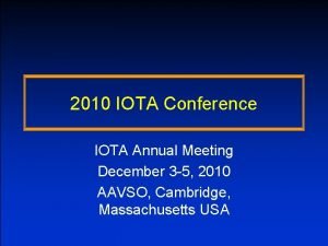 2010 IOTA Conference IOTA Annual Meeting December 3