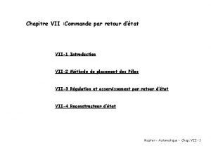 Chapitre VII Commande par retour dtat VII1 Introduction
