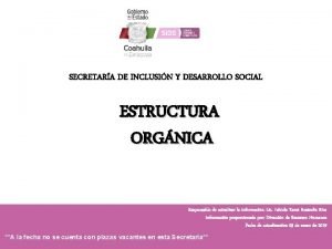 SECRETARA DE INCLUSIN Y DESARROLLO SOCIAL ESTRUCTURA ORGNICA