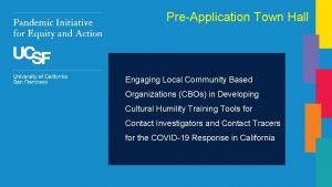 PreApplication Town Hall Engaging Local Community Based Organizations