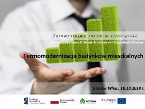 Zainwestujmy razem w rodowisko Narodowy Fundusz Ochrony rodowiska